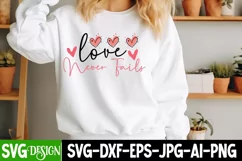 love Never Fails SVG Cut File,Happy Valentine's Day SVG Product Image 2