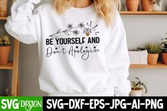 Be Yourself And Don't Apologize Svg , Inspirational Svg Cut Files 