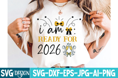 I am Ready For 2026 SVG Design,I am Ready For 2026 PNG Product Image 3