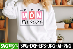 Mom est.2026 SVG Design,Mother's Day SVG,Mom SVG Design Product Image 1