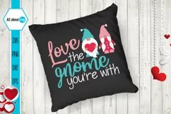 Love The Gnome You're With, Valentines Gnome Svg Product Image 4