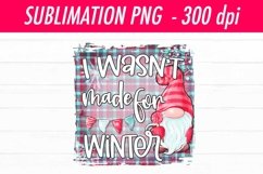 Made For Winter Gnome | Winter Sublimation PNG Product Image 2