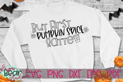 But First Pumpkin Spice Latte - A Fall SVG Product Image 1