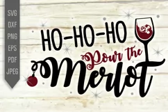 Ho-ho-ho pour the Merlot Svg. Funny Christmas Wine Drinking Product Image 2