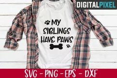 My Siblings Have Paws, Dog Svg, Dog Mom Svg, Paw Svg, Dog Product Image 2