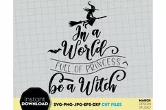 Halloween SVG Shirt In A World Full Of Princess Be A Witch Product Image 2
