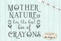 Mother Nature Has Best Box of Crayons - Gardening SVG Product Image 2