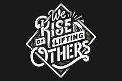 We Rise by Lifting Others 2 Product Image 1