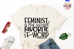 Feminist is my second favorite F word - SVG EPS DXF PNG File Product Image 2
