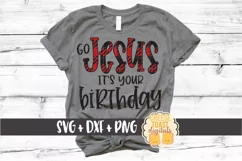 Go Jesus It's Your Birthday - Christmas SVG PNG DXF Files Product Image 1