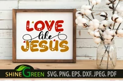Love Like Jesus SVG Valentine Christian Quote Product Image 5
