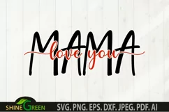 Mothers Day SVG - Love You Mama SVG for T-Shirt, Pillows Product Image 2