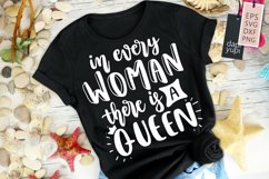 Woman Quotes, In Every Woman There Is A Queen Quotes Product Image 1