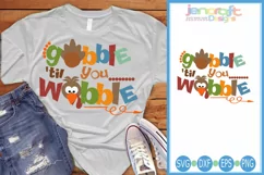 Thanksgiving svg Gobble til you wobble SVG Cut File Turkey Product Image 1