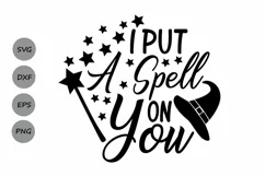 I put a spell on you svg, Hocus Pocus svg, Halloween svg. Product Image 1