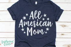 All American Mom - A 4th of July SVG Cut File Product Image 2