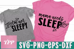Mama Needs Sleep, Mommy and Me SVG, Funny mom baby matching Product Image 1