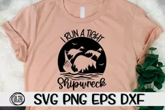 I Run A Tight Shipwreck - Mom - SVG PNG EPS DXF Product Image 2
