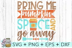 Bring Me Pumpkin Spice SVG DXF PNG EPS Cutting Files Product Image 1