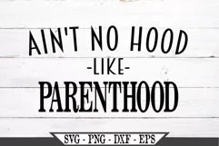 Ain't No Hood Like Parenthood Funny Dad SVG Graphic Design Product Image 2