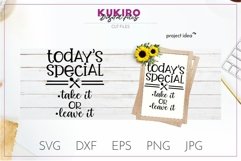 Today&#039;s special take it or leave it SVG Kitchen/dinning room Product Image 1