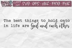 The Best Things To Hold Onto In Life Are God And Each Other Product Image 2