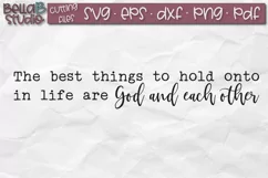 The Best Things To Hold Onto In Life Are God And Each Other Product Image 2