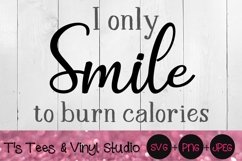 Smile Svg, Sarcastic, Sarcasm, Calories, Burn Calories Product Image 2