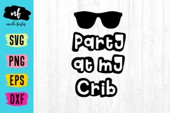 Party At My Crib SVG Cut File Product Image 1