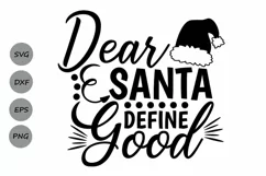dear santa svg, dear santa define good svg, christmas svg. Product Image 1