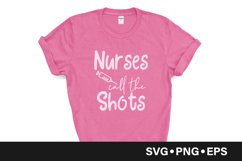 Nurses call the shots quote svg Product Image 1