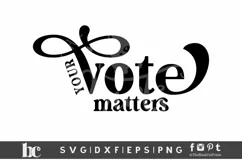 Your Vote Matters SVG DXF EPS PNG | USA Elections cut file Product Image 4