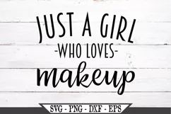 Funny Just A Girl Who Loves Makeup SVG Graphic Design Product Image 1