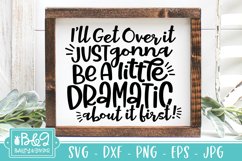 Funny SVG - I'll Get Over It - Humor Dramatic SVG Cut File Product Image 3