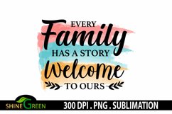 Sublimation Family Quotes Every Family Has Story Watercolor Product Image 4