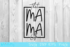 That Mama Life Svg Mom Life Svg Mama Life Svg Mothers Day Product Image 2