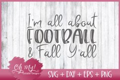 I&#039;m All About Football And Fall Y&#039;all - SVG DXF EPS PNG Product Image 1
