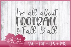 I'm All About Football And Fall Y'all - SVG DXF EPS PNG Product Image 1