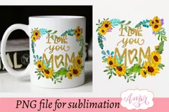 I love you mom floral sublimation design for T-shirts Product Image 3