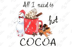 All I need is hot cocoa sublimation png, Christmas t-shirt Product Image 1