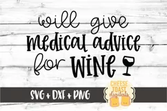 Will Give Medical Advice for Wine - Nurse SVG PNG DXF Files Product Image 2