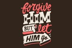 Forgive Him but Let Him Go Product Image 1