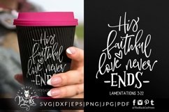 His Faithful Love Never Ends SVG | Bible Verse SVG Product Image 1