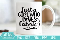 Funny Sewing SVG - Just A Girl Who Loves Fabric Quote Product Image 3