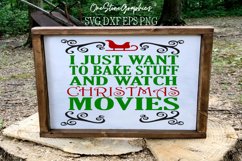 I just want to bake and watch christmas movies svg, Product Image 1