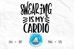 Swearing is my Cardio | Humor | Humor SVG Cut File Product Image 2