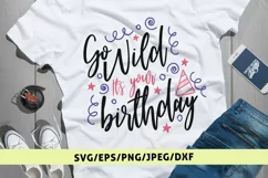 Go Wild Its Your Birthday - Birthday SVG EPS DXF PNG Files Product Image 1