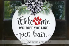 Welcome We Hope You Like Pet Hair SVG | Farmhouse Sign SVG | Product Image 1