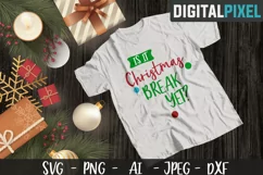 Is It Christmas Break Yet SVG PNG JPEG DXF Christmas Svg Product Image 1
