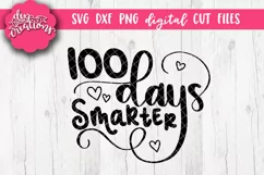 100 Days Smarter - Hand lettered SVG DXF PNG Cut files Product Image 1